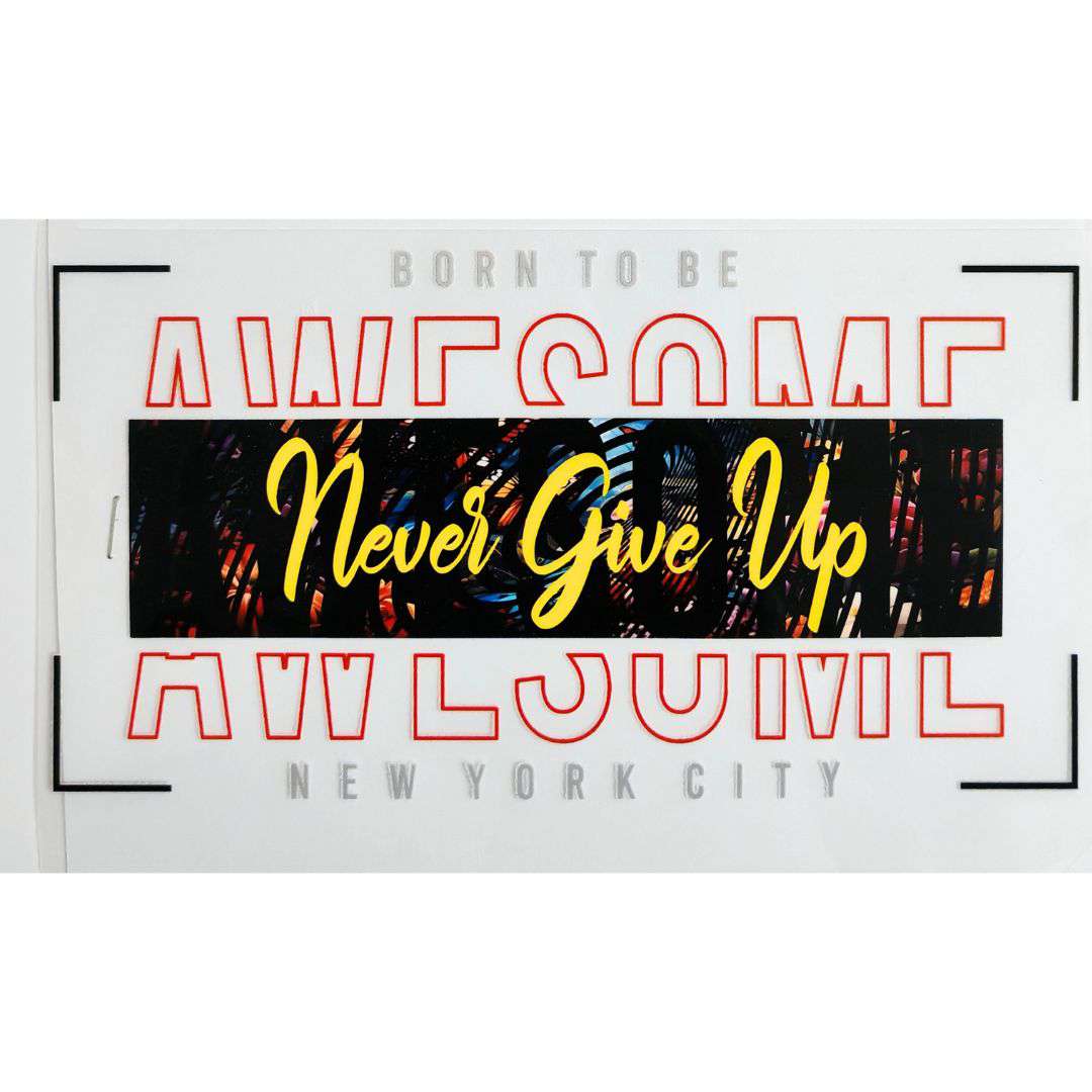 Awesome Never Give Up Design DTF Emboss Sticker