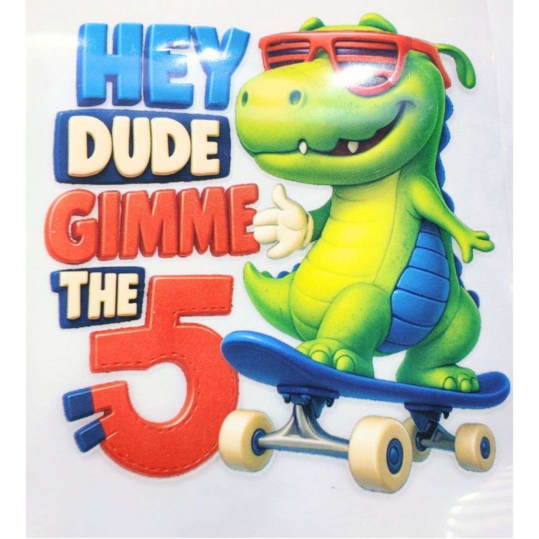 Hey Dude Gimme The 5 Design Kids DTF Emboss Stickers