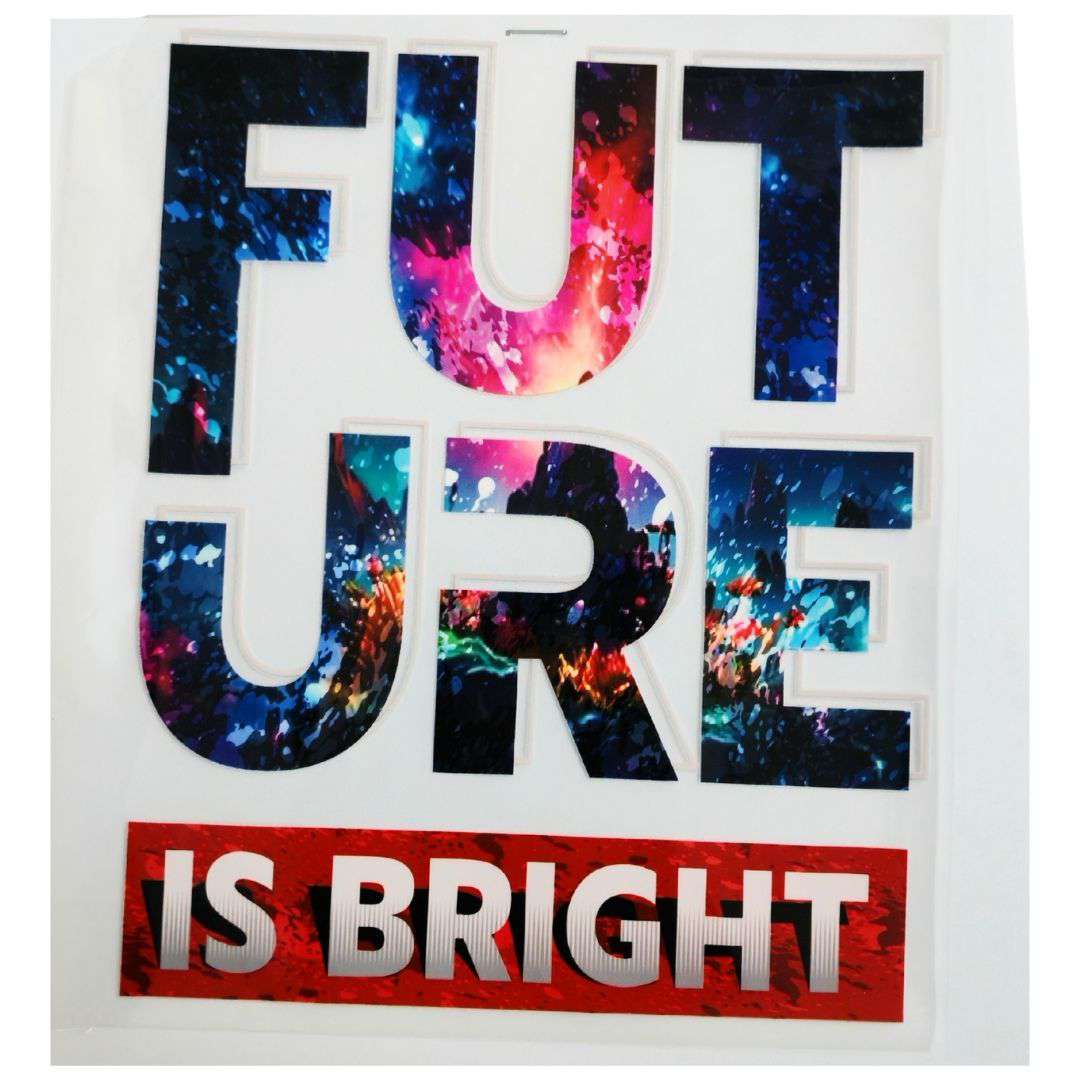 Future Is Bright Design  - DTF Emboss Sticker