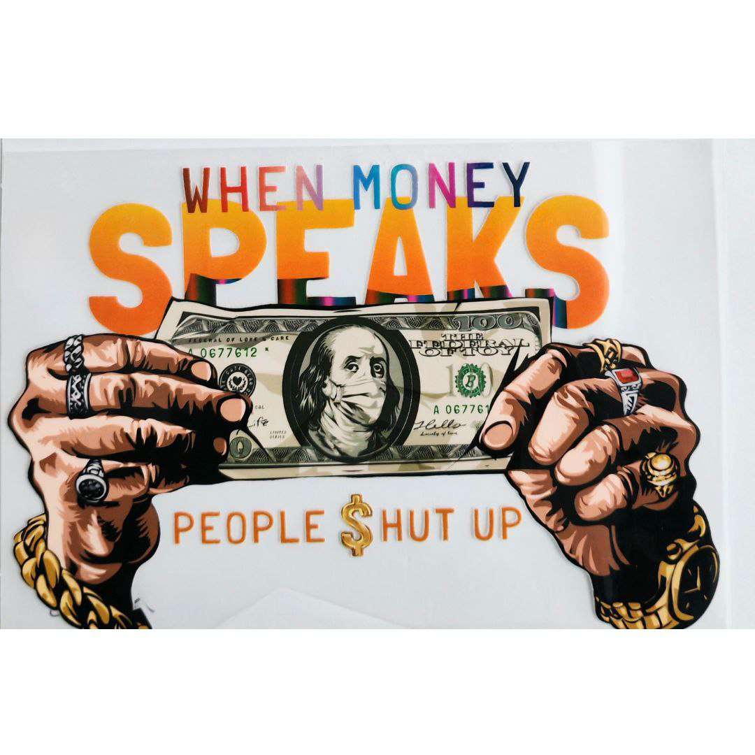When Money Speaks Design DTF Emboss Sticker