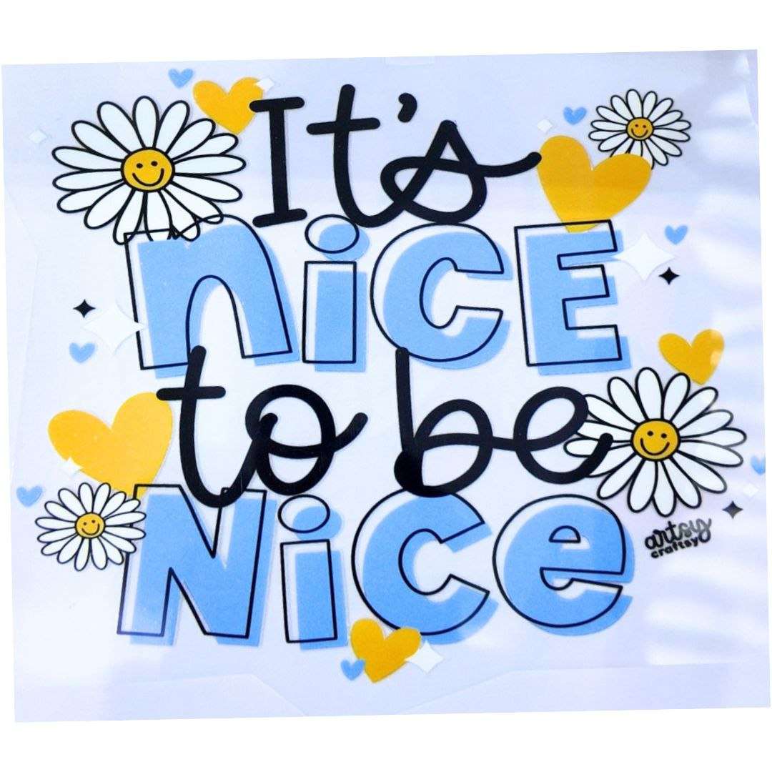 It's Nice to be Nice Design Girls DTF Emboss Sticker